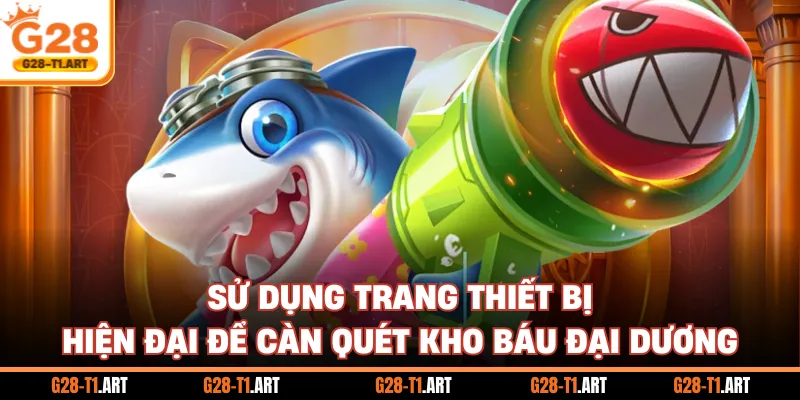 Mẹo Bắn Cá Đỉnh Cao Giúp Bạn Càn Quét Đại Dương G28